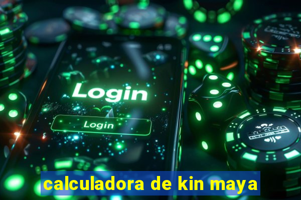 calculadora de kin maya